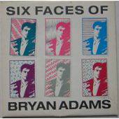 Bryan Adams : Six Faces of Bryan Adams